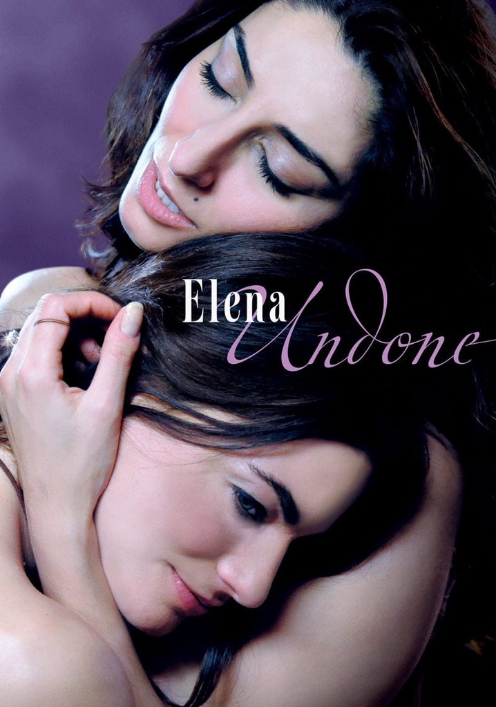 Elena Undone Movie Where To Watch Streaming Online